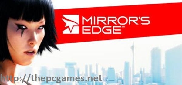 MIRRORS EDGE PC Game Highly Compressed Free Download