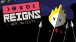 Reigns Her Majesty Free Download