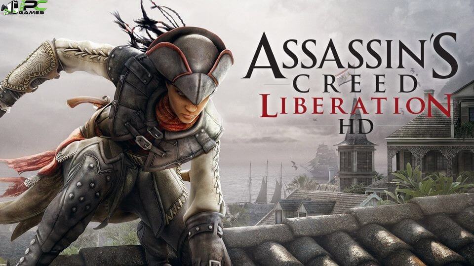 Assassin's Creed Liberation HD PC Game Free Download – PC Games Download  Free Highly Compressed