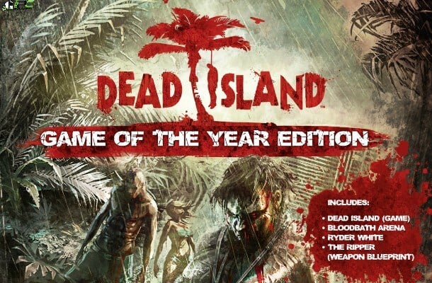 Dead Island Game of the Year Edition PC Game Free Download