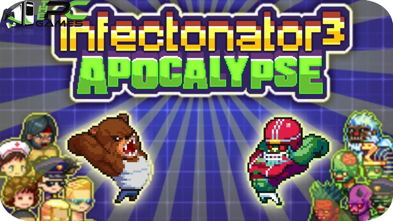 Infectonator 3 Apocalypse free download