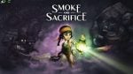 Smoke and Sacrifice Free Download