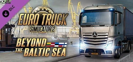Euro Truck Simulator 2 Beyond the Baltic Sea Free Download