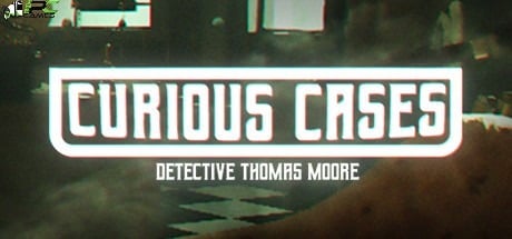 Curious Cases Free Download