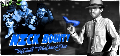 Nick Bounty and the Dame with the Blue Chewed Shoe
