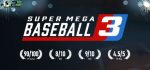 Super Mega Baseball 3 download