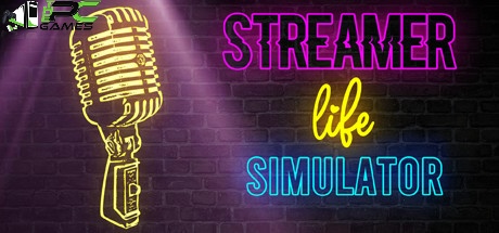 Streamer life simulator прохождение pc