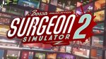 Surgeon Simulator 2 free game